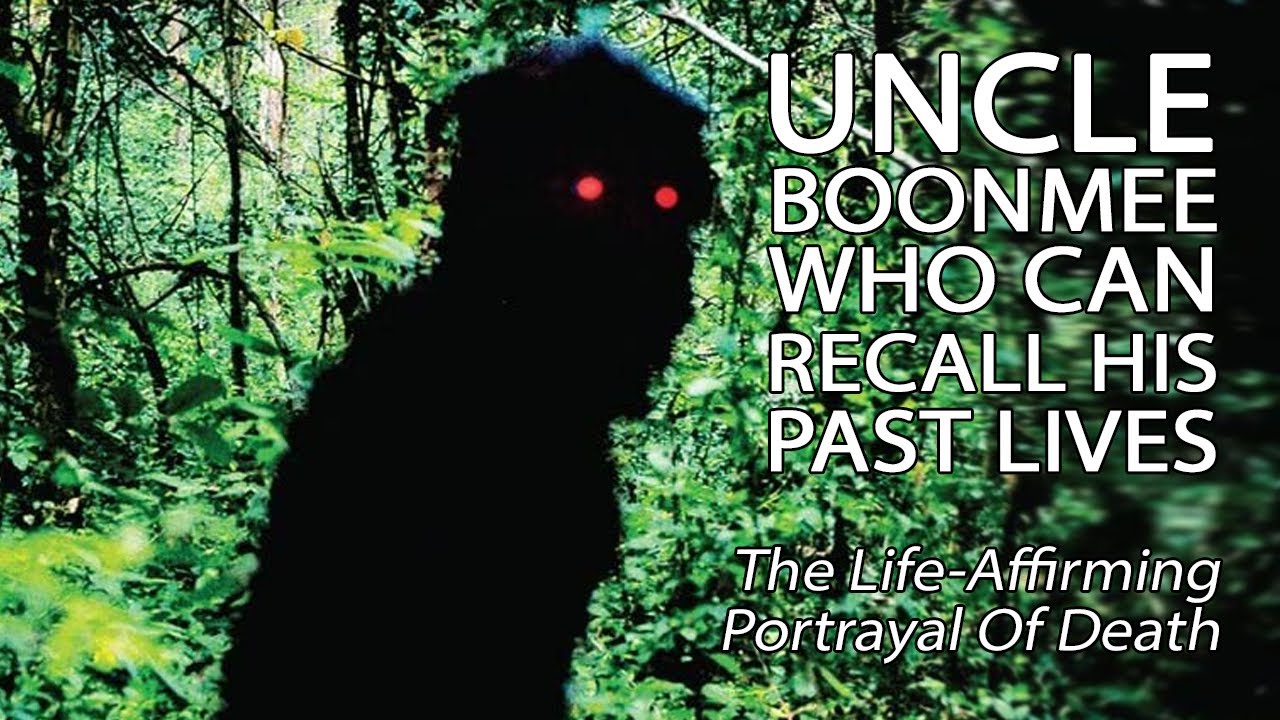 Ulasan Film Uncle Boonmee Who Can Recall His Past Lives (2010)